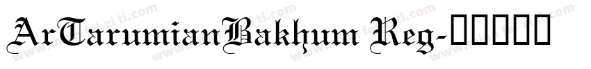 ArTarumianBakhum Reg字体转换